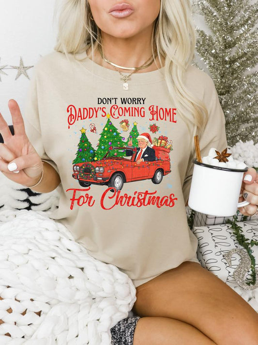 Don't Worry, Daddy will be home for Christmas - Multiple Styles